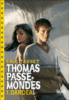 Thomas Passe-Monde - Thomas Passe-Monde, T1