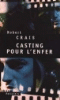 Casting pour l'enfer