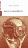Vous avez quel âge ?