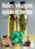 Huiles, vinaigres, épices et herbes