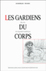 Les gardiens du corps dix ans de magistere bioethique