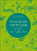 Vivre en harmonie avec la nature
