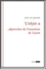 L'objet a : approches de l'invention de Lacan