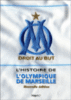 L' histoire de l'Olympique de Marseille