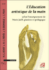 L'éducation artistique de la main