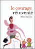 Le courage réinventé