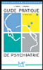 Guide pratique de psychiatrie
