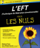 Pour les nuls - L'EFT (technique de libération émotionelle) pour les nuls