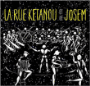 La Rue Ketanou, Le Josem