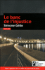 Le banc de l'injustice