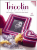 Tricotin, décoration, accessoires de mode