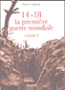Histoire illustrée de la Première Guerre Mondiale&nbsp;-&nbsp;Pierre Vallaud