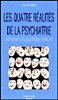 Les quatre réalités de la psychiatrie