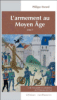 Petit vocabulaire de l'armement au Moyen-Age