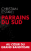Parrains du sud : un infiltré raconte la vraie vie des caïds