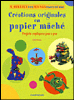 Créations originales papier mâché