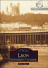 Lyon des evenements et des hommes