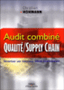 Audit combiné, qualité, supply chain