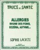 Allergies, rhume des foins, eczéma, asthme...