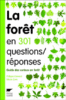 La forêt en 301 questions réponses