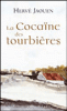 La cocaïne des tourbières