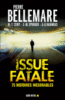 Issue fatale, 75 histoires inexorables