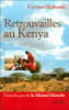 Retrouvailles au Kenya