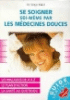 Se soigner soi-même par les médecines douces