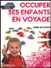 Occuper ses enfants en voiture : jeux et énigmes