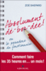 Absolument dé-bor-dée !