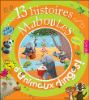 13 histoires maboules d'animaux dingos !