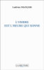 L'ombre est l'heure qui sonne