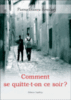 Comment se quitte-t-on ce soir ?