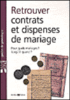 Retrouver des contrats et dispenses de mariages