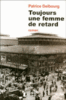 Toujours une femme de retard