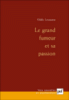 Le Grand fumeur et sa passion
