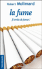 La fume : j'arrête de fumer !