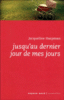 Jusqu'au dernier jour de mes jours