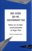 Des juges qui ne gouvernent pas