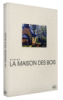 La Maison des bois