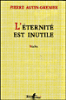 L'éternité inutile