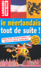 Le néerlandais tout de suite !