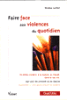 Faire face aux violences du quotidien