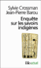 Enquête sur les savoirs indigènes