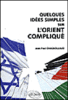 Quelques idées simples sur l'Orient compliqué