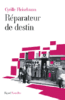 Réparateur de destin