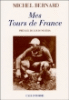 Mes Tours de France&nbsp;-&nbsp;Michel Bernard, Louis Nucéra