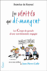 Les vérités qui dé-mangent