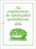 54 expériences de spiritualié quotidienne