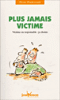 Plus jamais victime